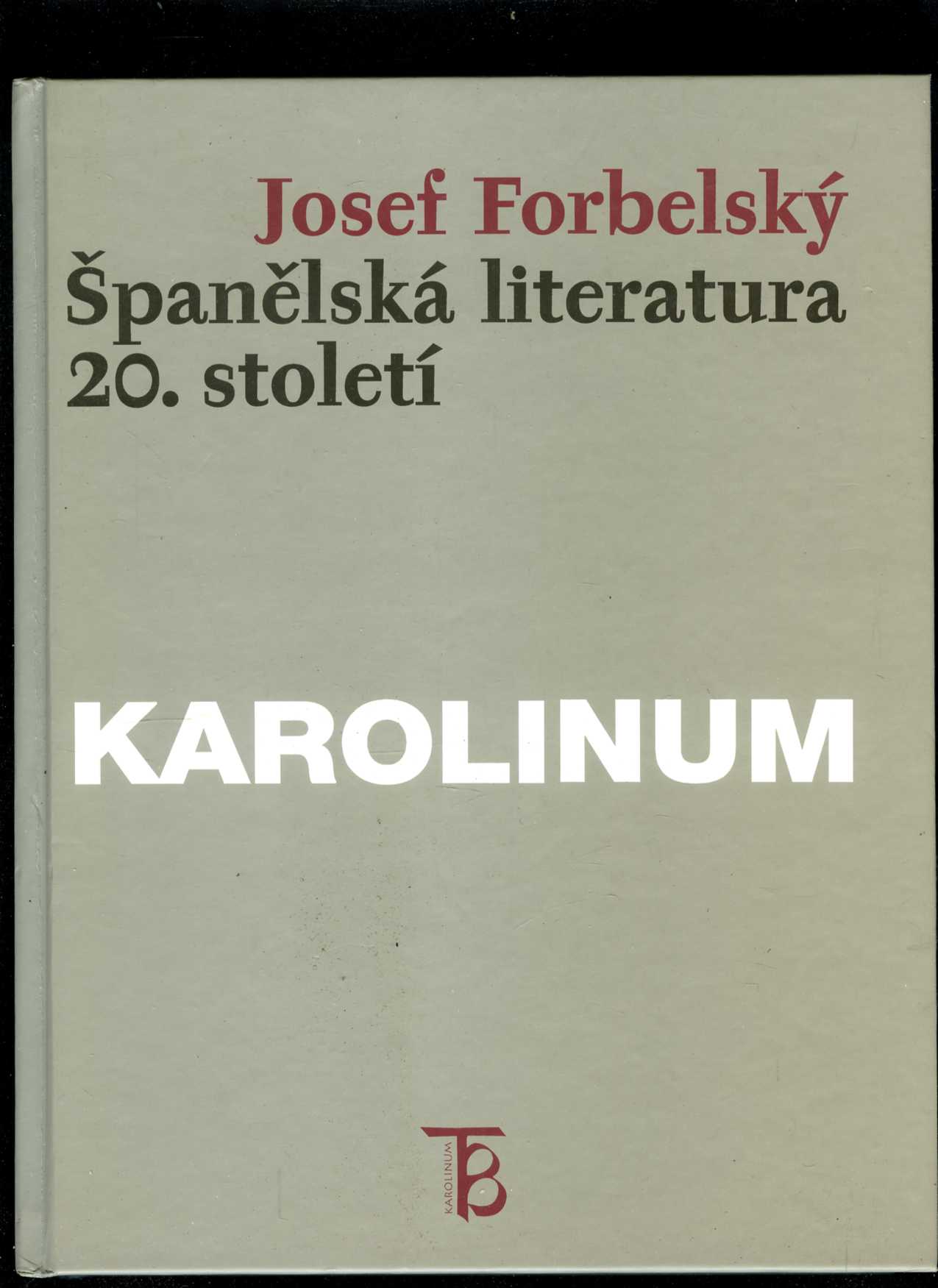 Španělská literatura 20. století (Josef Forbelský)