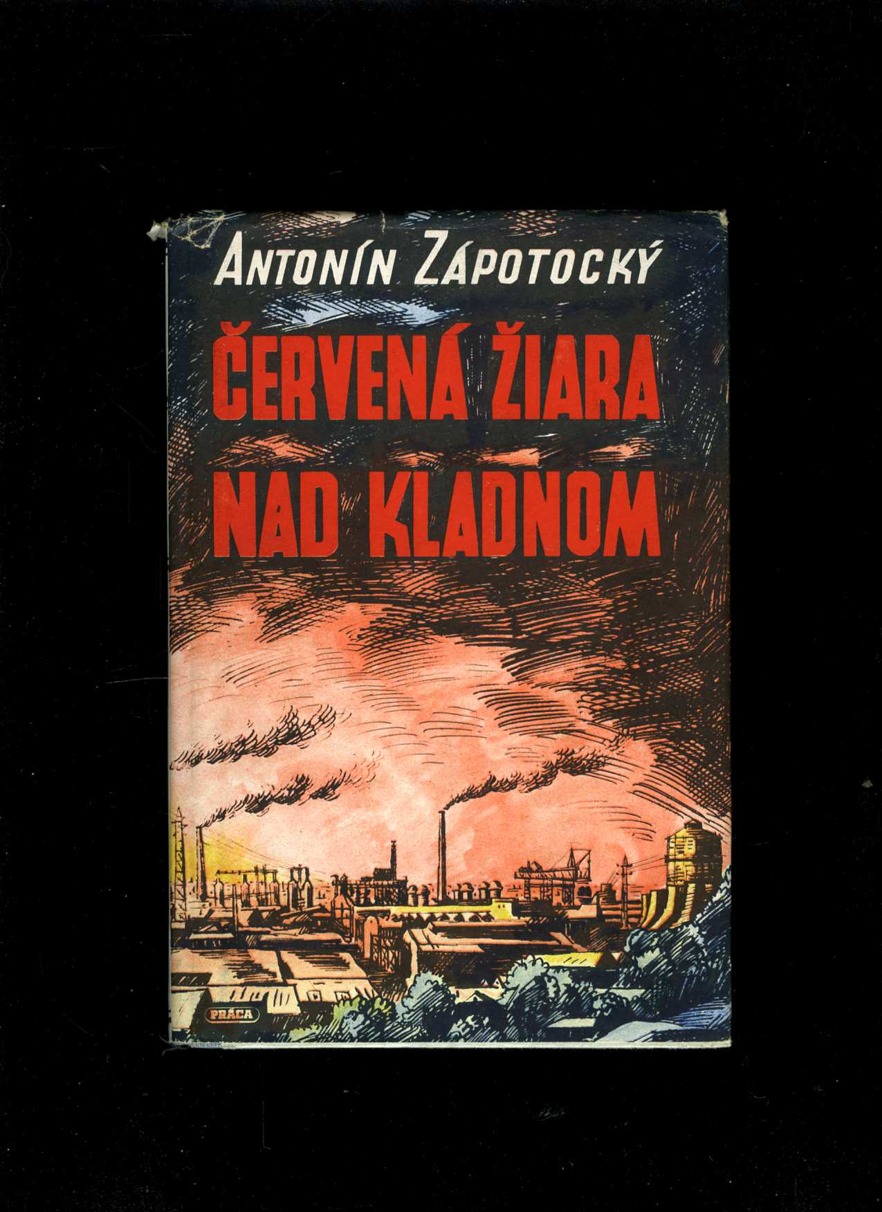 Červená žiara nad Kladnom (Antonín Zápotocký)