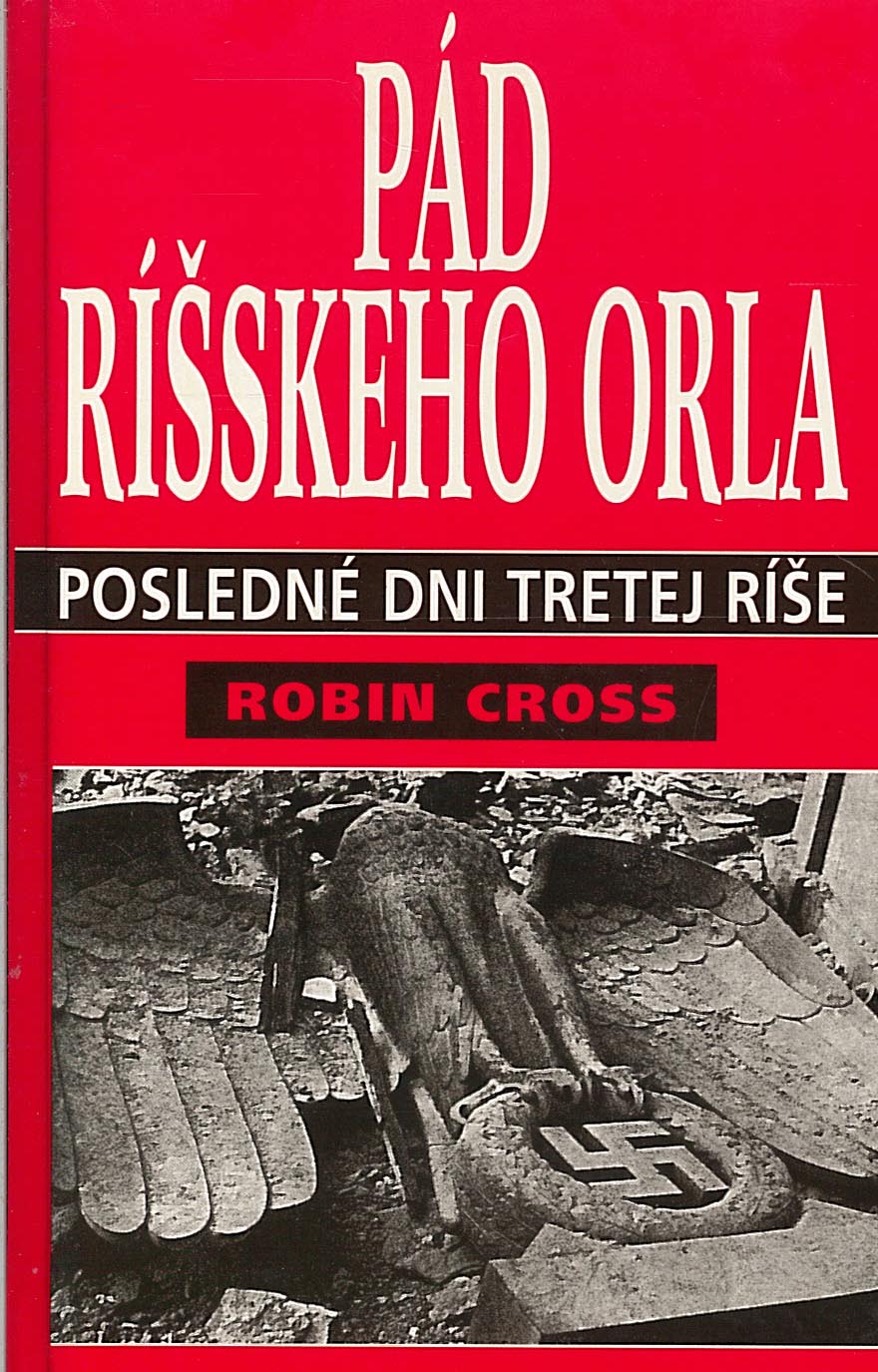 Pád ríšskeho orla (Robin Cross)