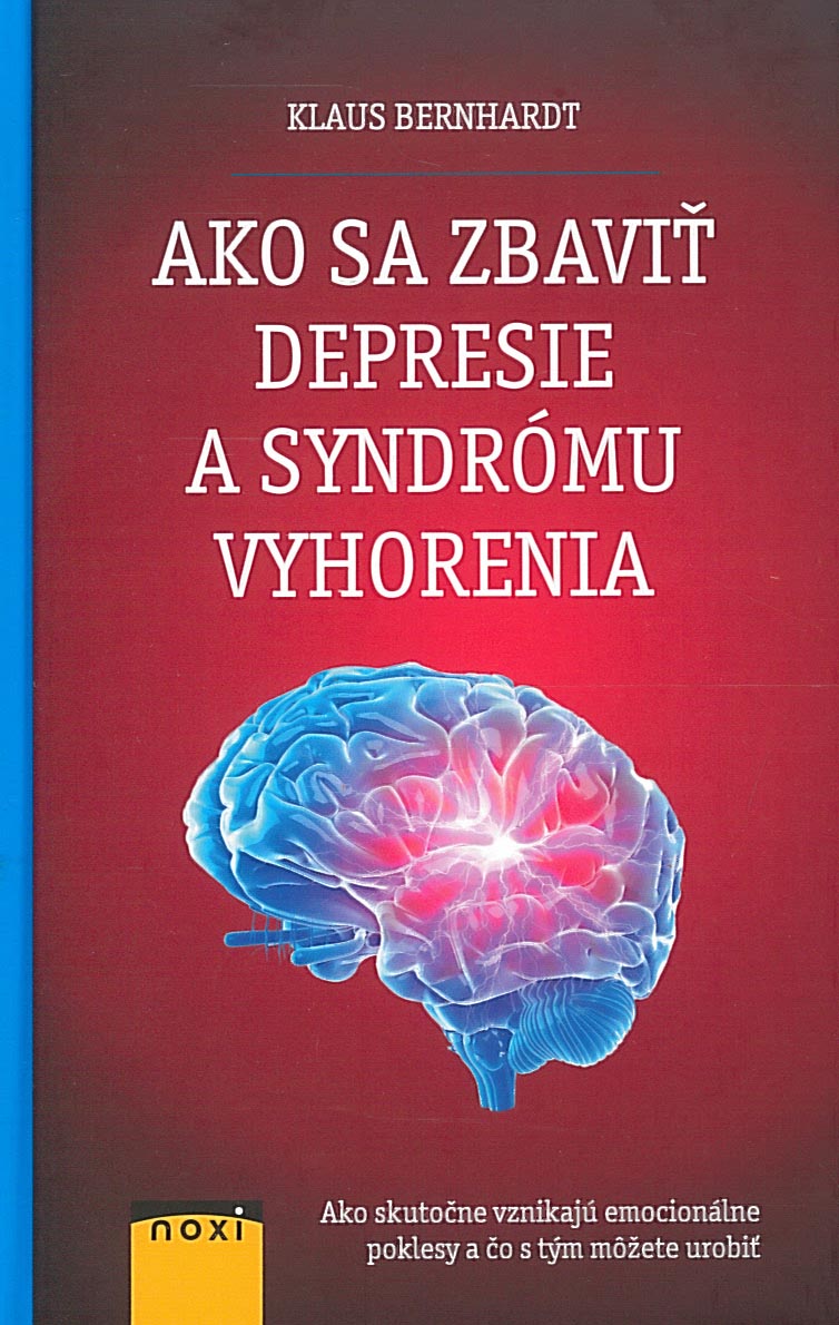 Ako sa zbaviť depresie a syndrómu vyhorenia? (Klaus Bernhardt)