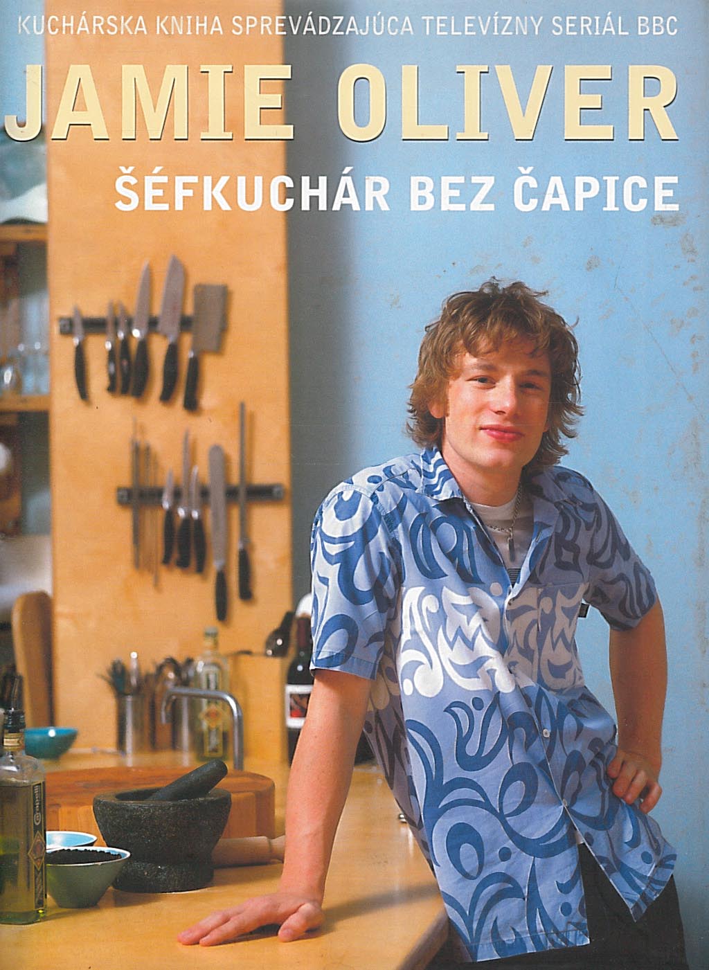 Šéfkuchár bez čapice (Jamie Oliver)