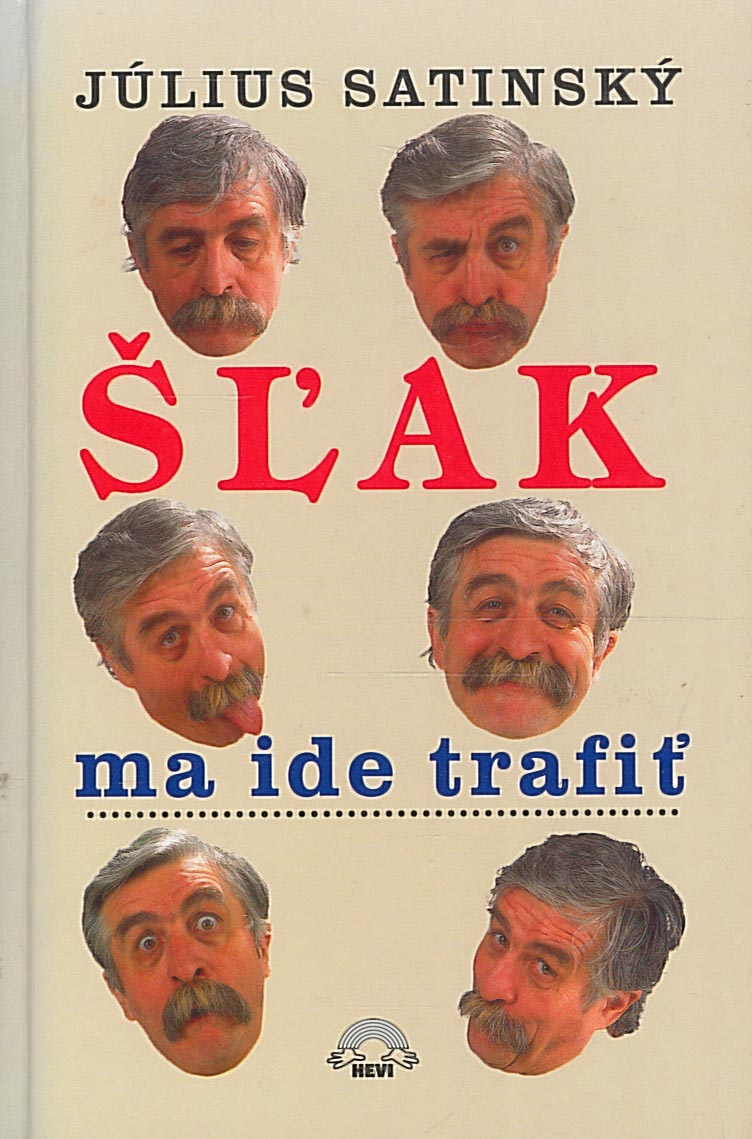 Šľak ma ide trafiť (Július Satinský)