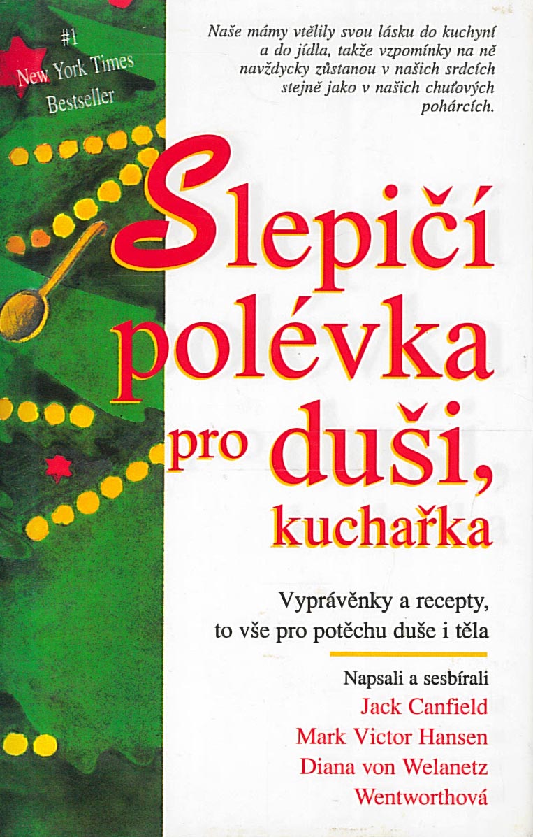 Slepičí polévka pro duši - kuchařka (Mark Victor Hansen, Jack Canfield)