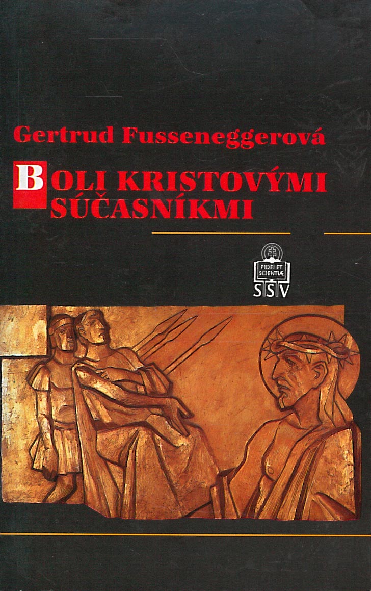 Boli Kristovými súčasníkmi  (Gertrud Fussenegger)