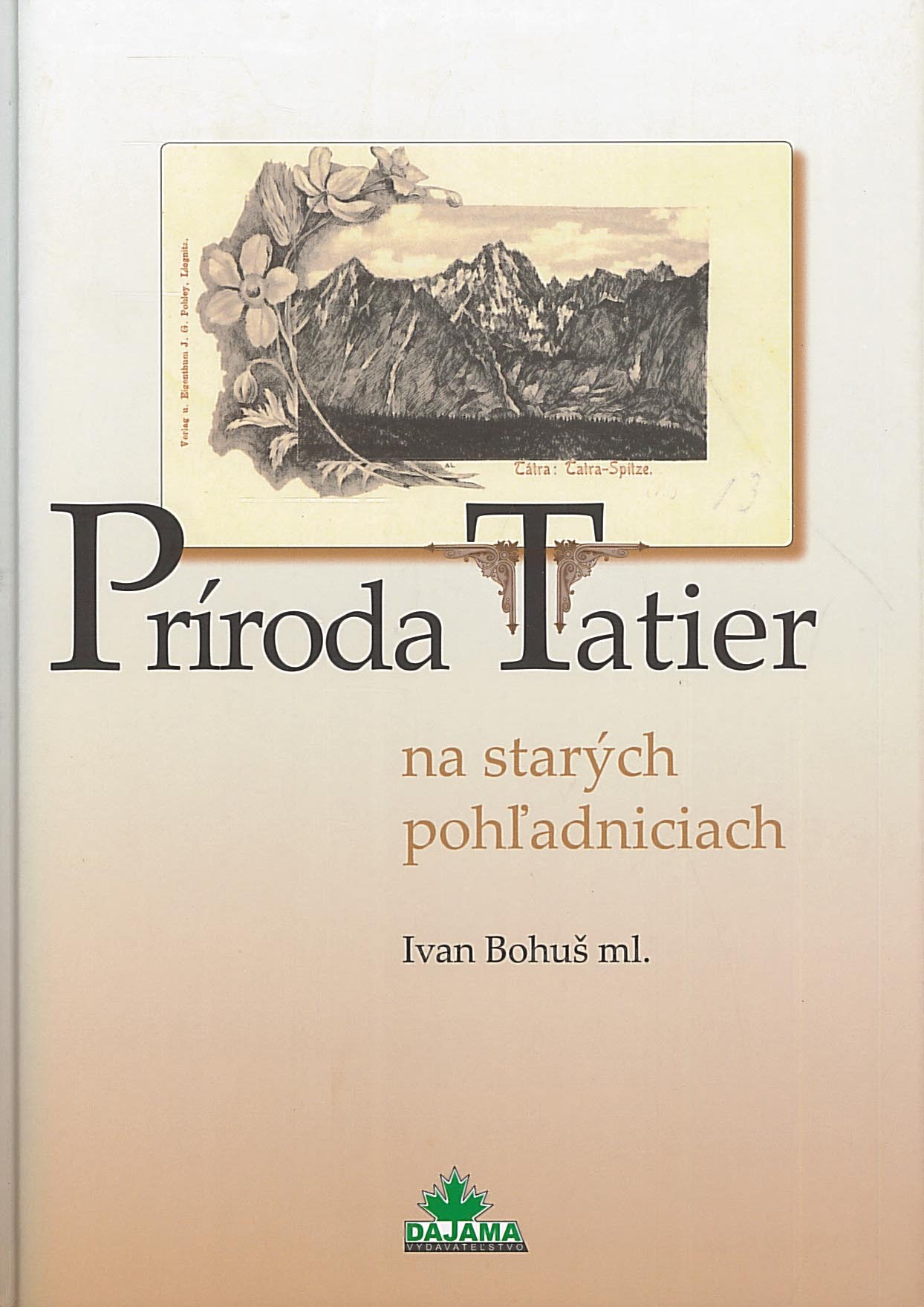 Príroda Tatier na starých pohľadniciach (Ivan Bohuš ml.)