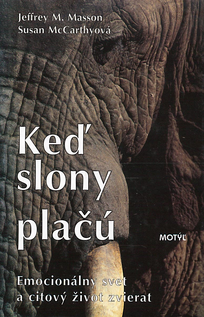 Keď slony plačú (Jeffrey Moussaieff Masson, Susan McCarthy)