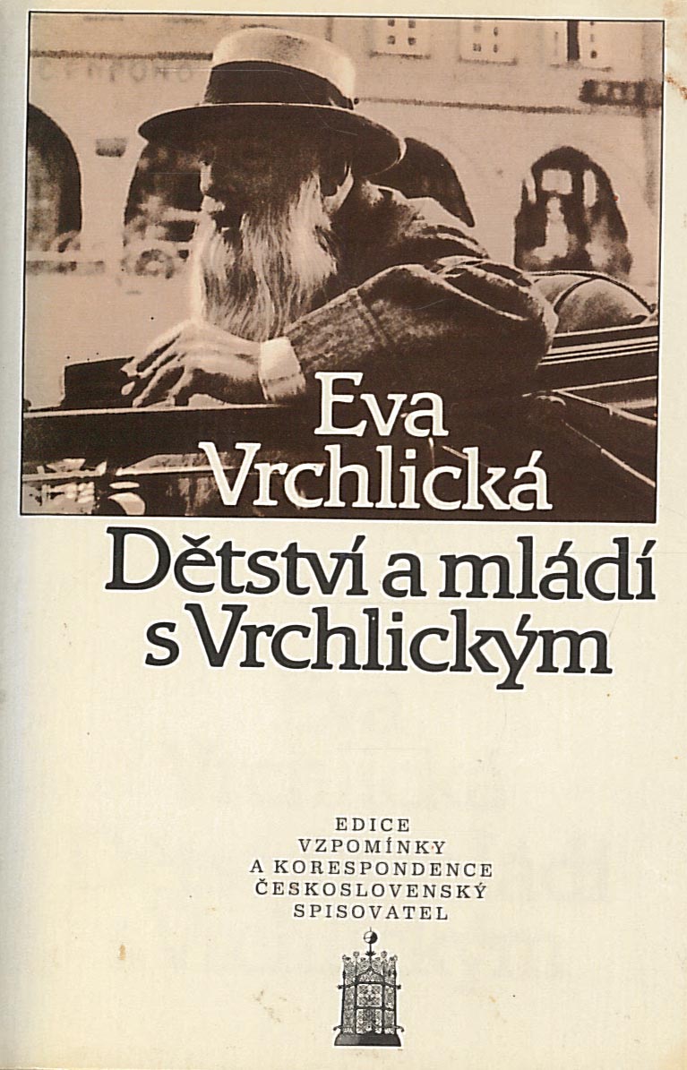 Dětství a mládí s Vrchlickým (Eva Vrchlická)