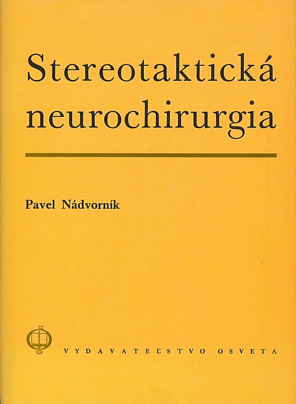 Stereotaktická neurochirurgia (Pavel Nádvorník)