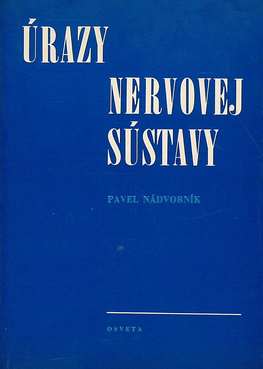 Úrazy nervovej sústavy (Pavel Nádvorník)