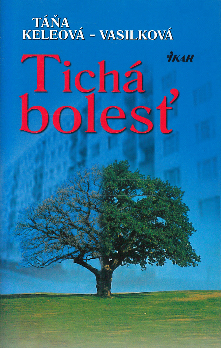 Tichá bolesť (Táňa Keleová-Vasilková)